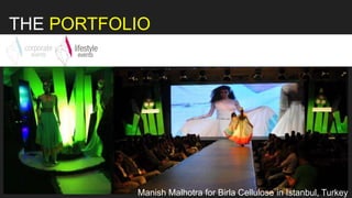 Manish Malhotra for Birla Cellulose in Istanbul, Turkey
THE PORTFOLIO
 