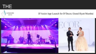 THE
PORTFOLIO D’Assist App Launch for D’Decor, Grand Hyatt Mumbai
 