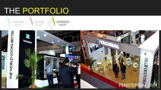 FENSTERBAU 2014
THE PORTFOLIO
 
