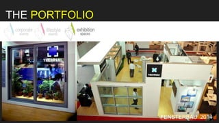 FENSTERBAU 2014
THE PORTFOLIO
 