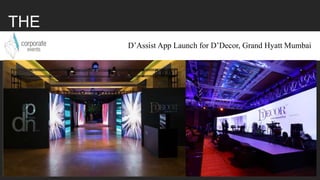THE
PORTFOLIO D’Assist App Launch for D’Decor, Grand Hyatt Mumbai
 