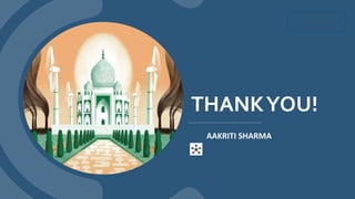 THANKYOU!
AAKRITI SHARMA
 