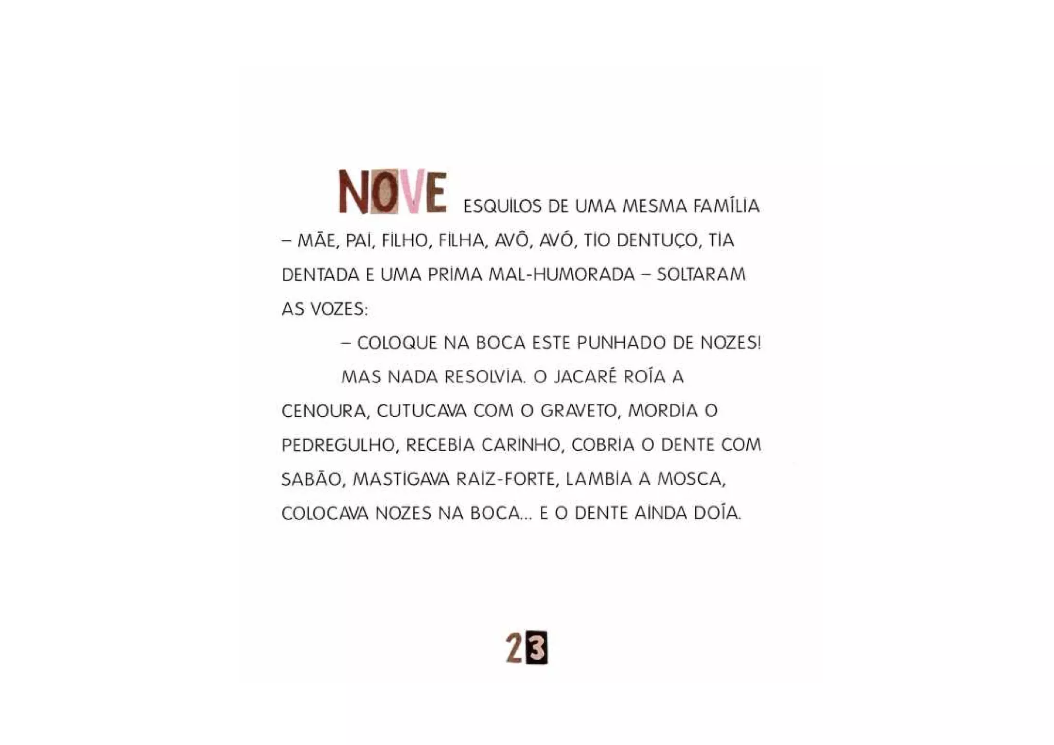 E o dente ainda doia