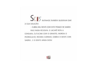 E o dente ainda doia