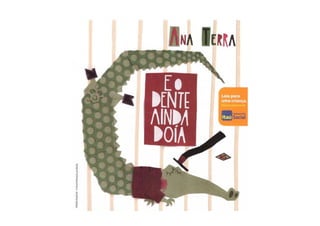 E o dente ainda doia