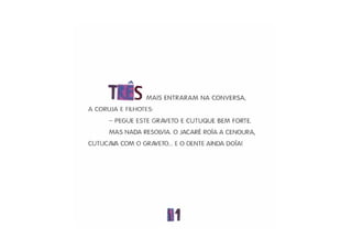 E o dente ainda doia