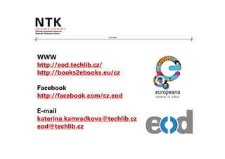 210 mm




WWW
http://eod.techlib.cz/
http://books2ebooks.eu/cz

Facebook
http://facebook.com/cz.eod

E-mail
katerina.kamradkova@techlib.cz
eod@techlib.cz
 