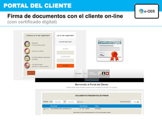 PORTAL DEL CLIENTE
Firma de documentos con el cliente on-line
(con certificado digital)
 
