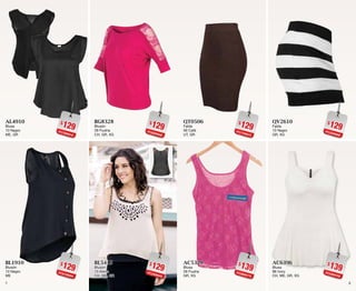 87
$129PC7809016
AL4910
Blusa
10 Negro
ME, GR
$129PC6109094
BL1910
Blusón
10 Negro
ME
$129PC7709073
QT0506
Falda
06 Café
UT, GR
$139PC0009770
AC5328
Blusa
28 Fiusha
GR, XG
$129PC8209059
BG8328
Blusón
28 Fiusha
CH, GR, XG
$129PC3409042
BL5415
Blusón
15 Arena
CH, ME, GR
$129PC3509099
QV2610
Falda
10 Negro
GR, XG
$139PC5309792
AC6396
Blusa
96 Ivory
CH, ME, GR, XG
 