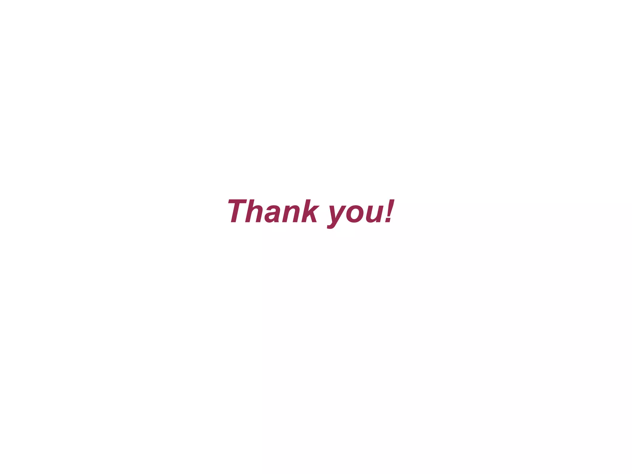 Thank you!
 