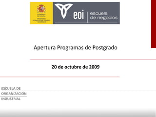Apertura Programas de Postgrado 20 de octubre de 2009 