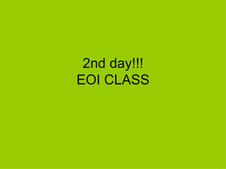 2nd day!!! EOI CLASS 