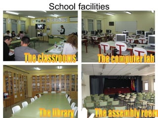 School facilities
 