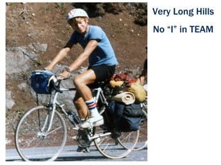 Very Long Hills No “I” in TEAM 