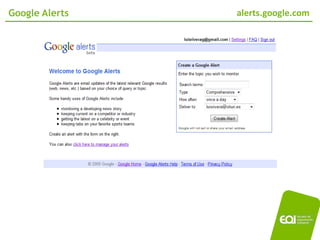 Google Alerts   alerts.google.com




                        02/11/2010
 