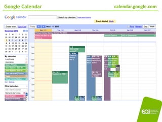 Google Calendar   calendar.google.com




                             02/11/2010
 