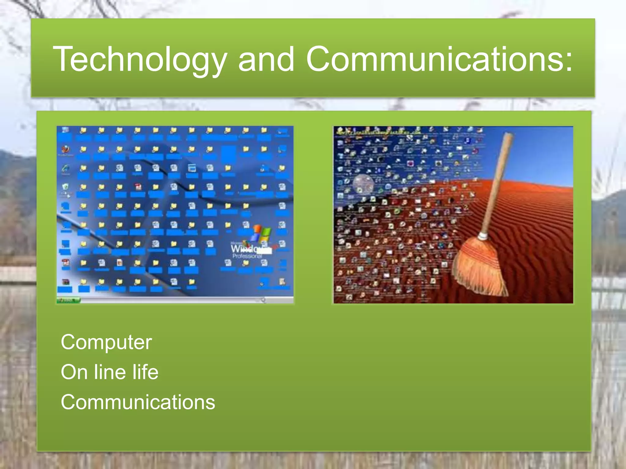 ComputerOn line lifeCommunicationsTechnology and Communications: