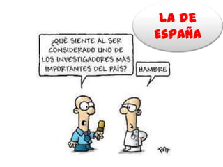 La de
España
 