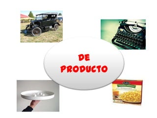 De
Producto
 