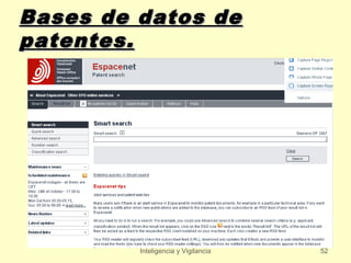 Bases de datos de
patentes.




         Inteligencia y Vigilancia   52
 