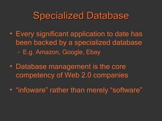 Specialized Database <ul><li>Every significant application to date has been backed by a specialized database </li></ul><ul...