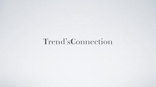 Trend’sConnection
 