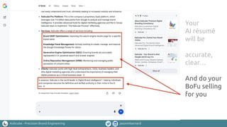 Kalicube - Precision Brand Engineering jasonmbarnard
Your
AI résumé
will be
accurate,
clear…
And do your
BoFu selling
for you
 
