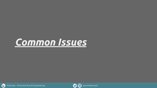 Kalicube - Precision Brand Engineering jasonmbarnard
Common Issues
 