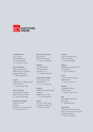 The Netherlands                   North West of England         Australia
Atrium gebouw                     82 King Street                Level 4 / 90 Mount Street
Strawinskylaan 3051               Manchester, M2 4WQ            North Sydney 2060
1077 ZX Amsterdam                 T: +44 (0) 161 935 8246       T: +61 (02) 9460 3824
T: +31 (0) 20 301 2159
                                  Midlands                      Belgium
South of England                  West Walk Building            Gentsesteenweg 1050, Box 12
Staple House, 3rd Floor           110 Regent Road               1082 Brussels
Staple Gardens, Winchester        Leicester LE1 7LT             T: +32 (0) 475 580 333
Hampshire SO23 8SR                T: +44 (0) 845 328 2370
T: +44 (0) 1962 893 300                                         France
                                  South West and Wales          17 rue du Maréchal Lyautey
London                            1 Friary, Temple Quay         95620 Parmain
Capital Tower, 91 Waterloo Road   Bristol BS1 6EA               T: +33 (0) 1 34 73 10 72
London SE1 8RT                    T: +44 (0) 117 344 5128
T: +44 (0) 845 053 1188                                         Germany
                                  Scotland                      Dillenburger Strasse 71
North of England                  Dalgety Bay Business Centre   51105 Cologne
2 Victoria Street, Wetherby       Ridgeway                      T: +49 (0) 221 460 234 20
West Yorkshire, LS22 6RE          Dalgety Bay KY11 9JN
T: +44 (0) 1937 581 900           T: +44 (0) 1383 828 920       Italy
                                                                Via Senigallia 18/2 Torre A
North East of England             Ireland                       20161 Milan
Rotterdam House                   1st Floor, 43 Main Street     T: +39 02 6467 2632
Quayside                          Rathfarnham, Dublin D14
Newcastle upon Tyne NE1 3DY       T: +353 (1) 492 5000          South Africa
T: +44 (0) 191 206 4113                                         West Block, Dunkeld Crescent
                                                                Corner Jan Smuts and Albury Rd
                                                                Dunkeld West 2196
                                                                T: +27 (0) 11 243 2801
 