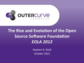 The Rise and Evolution of the Open Source Software Foundation