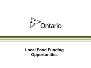 Local Food Funding
Opportunities

 