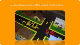 As usinas eólicas, geram cerca de 30% da energia do Nordeste brasileiro.
 