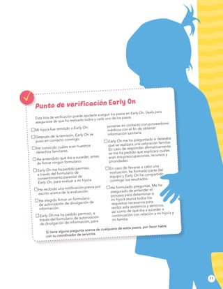 11
Punto de verificación Early On
Esta lista de verificación puede ayudarle a seguir los pasos en Early On. Úsela para
ase...