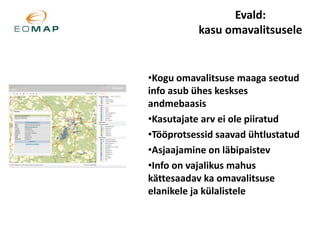 Evald: kasu omavalitsuseleKogu omavalitsuse maaga seotud info asub ühes keskses andmebaasis