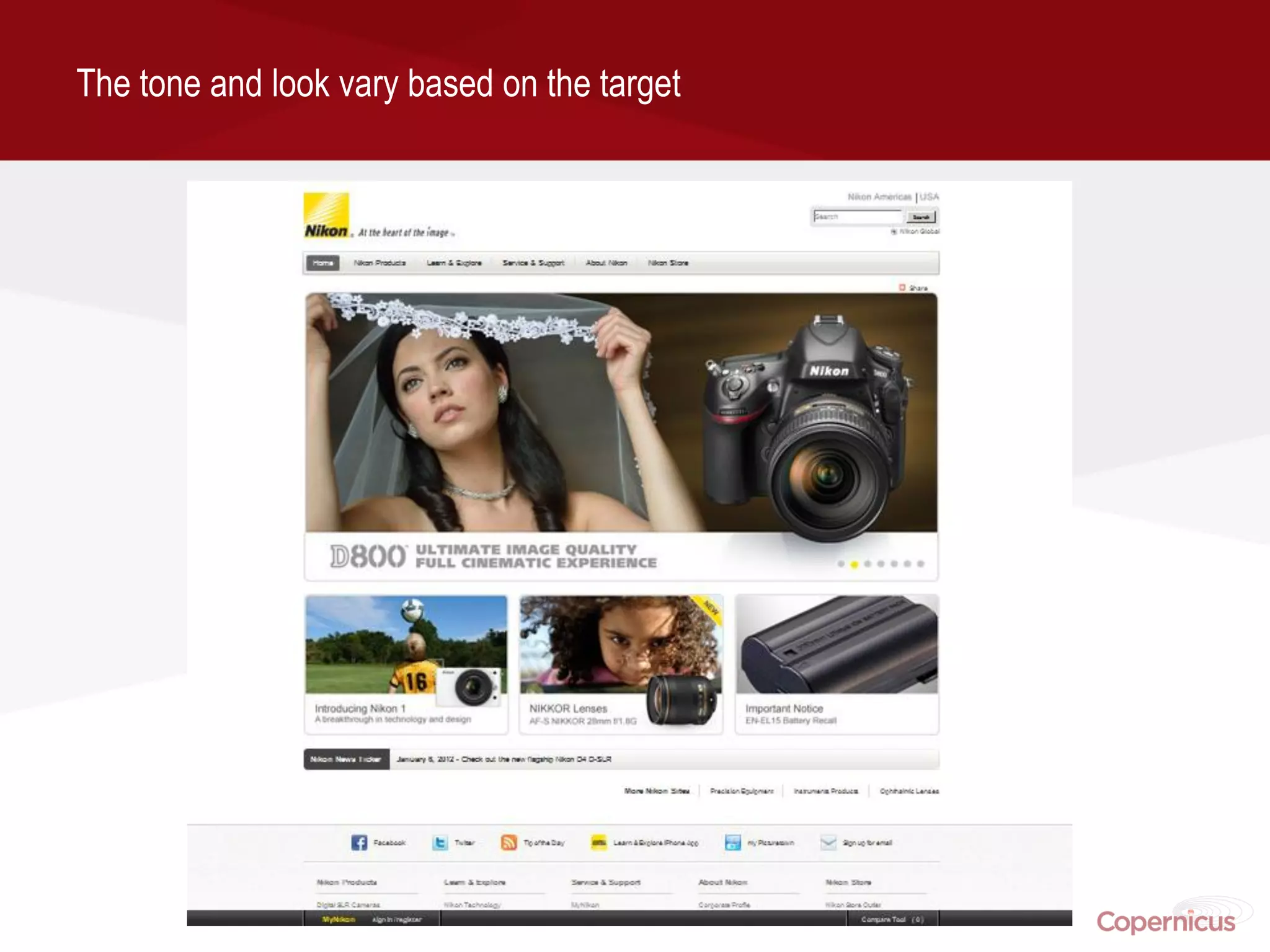 The tone and look vary based on the target
 