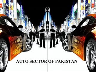 AUTO SECTOR OF PAKISTAN
 