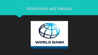 World Bank and Pakistan
 