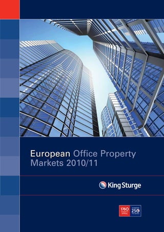 European Office Property
Markets 2010/11
 
