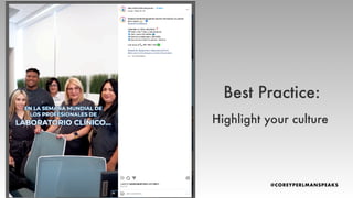 Best Practice:
Highlight your culture
 