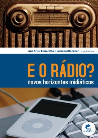 E o rádio