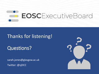 Thanks for listening!
Questions?
sarah.jones@glasgow.ac.uk
Twitter: @sjDCC
 