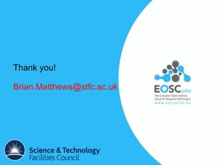 Thank you!
Brian.Matthews@stfc.ac.uk
 