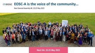 www.geant.org
EOSC-A is the voice of the community…
Next General Assembly #6, 22-23 May 2023
Next GA: 22-23 May 2023
 