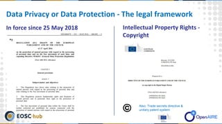 In force since 25 May 2018
Data Privacy or Data Protection - The legal framework
Intellectual Property Rights -
Copyright
Also: Trade secrets directive &
unitary patent system
 