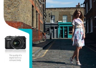 The quality of a
digital SLR in a
compact body

                   7
 