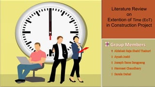Literature Review
on
Extention of Time (EoT)
in Construction Project
 