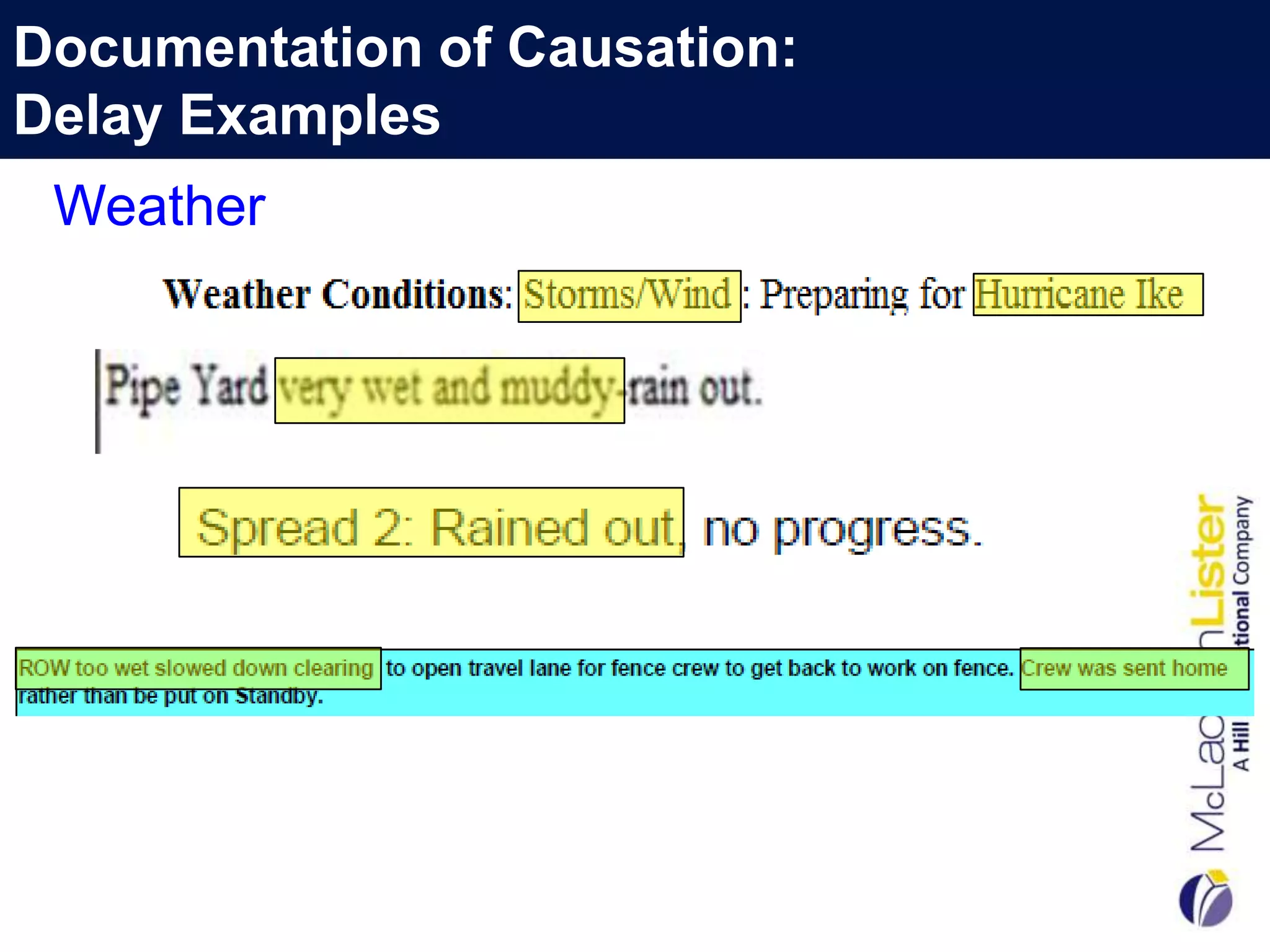 Documentation of Causation:
Delay Examples
 Weather
 