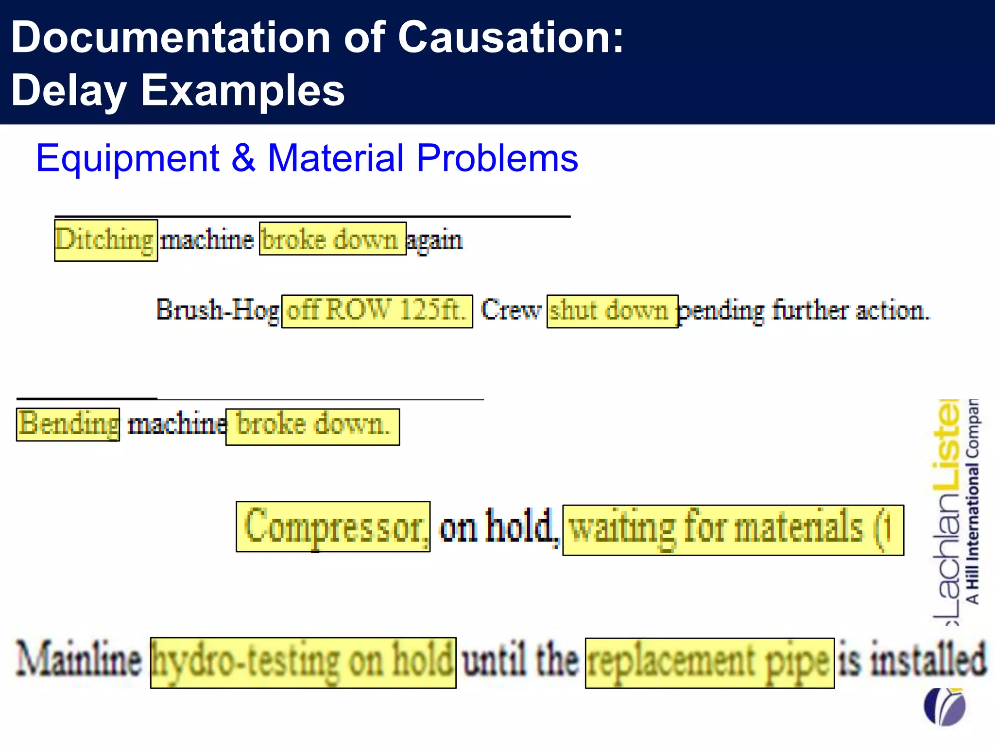 Documentation of Causation:
Delay Examples
 Equipment & Material Problems
 