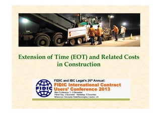 Extension of Time (EOT) and Related Costs
in Construction

 