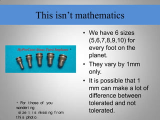 You don’t want to get blamed that you didn’t put it in right to start with.Total DisplacementThis is very unlikely to happen.